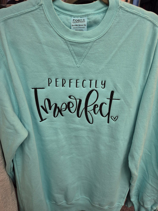 Perfectly Imperfect Embroidered Port and Company Sweatshirt