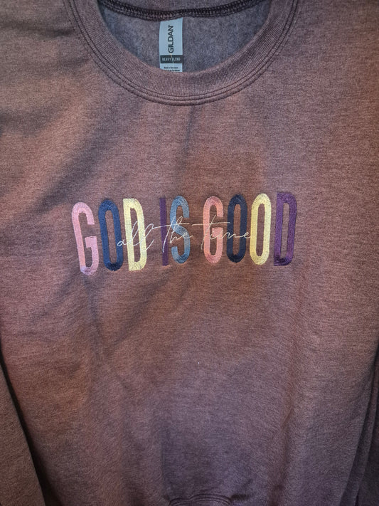 God Is Good All the Time Embroidered Sweatshirt