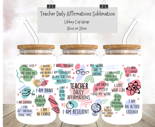 Teacher Daily Affirmations 16oz Glass Tumbler