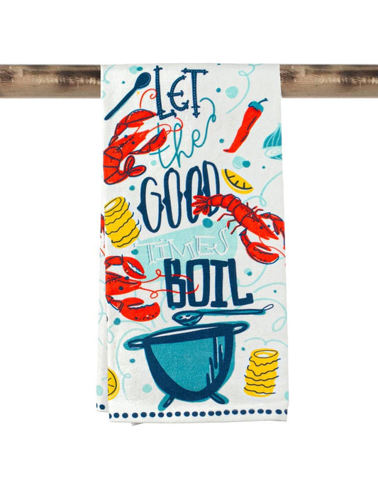 Let the Good Times Boil- Kitchen Towel