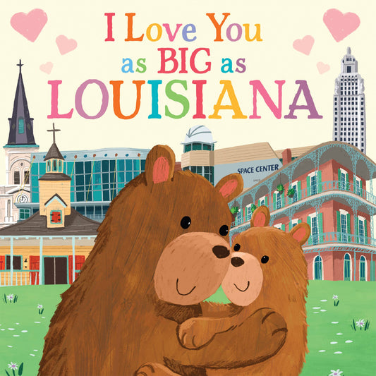 I Love You as Big as Louisiana (BB)
