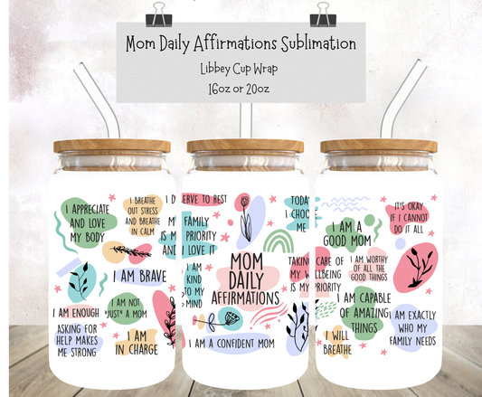Mom Daily Affirmations 16oz Glass Tumbler