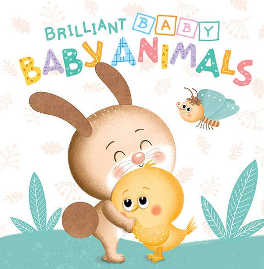 Brilliant Baby: Baby Animals - Children's Touch and Feel and Learn Sensory Board Book